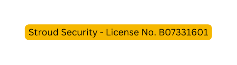 Stroud Security License No B07331601